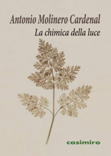 la chimica della luce (italiano)-antonio molinero cardenal-9788416868780
