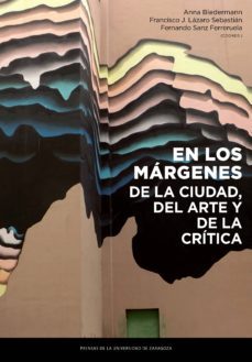 en los margenes de la ciudad, del arte y  de  la critica-9788416935680