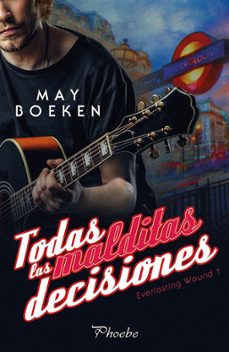 todas las malditas decisiones (everlasting wound i)-9788416970780