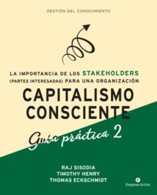 capitalismo consciente - guia practica stakeholders-9788416997480