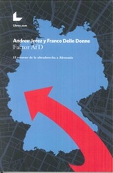 factor afd: el retorno de la ultraderecha a alemania-andreu jerez-franco delle donne-9788417023980