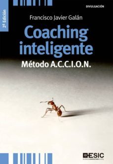 coaching inteligente. metodo a.c.c.i.o.n (ebook)-francisco javier galan-9788417024680