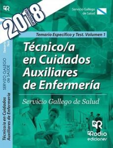 tecnico/a en cuidados auxiliares de enfermeria: servicio gallego de salud: temario especifico y test (vol. 1)-9788417287580