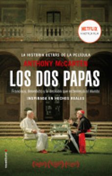 los dos papas: francisco, benedicto y la decision que estremecio al mundo-9788417541880