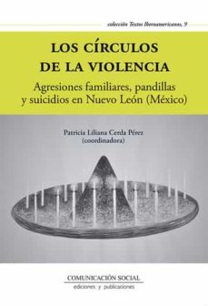 los circulos de la violencia-patricia liliana cerda perez-9788417600280