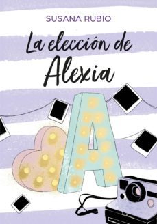 la elección de alexia (saga alexia 3) (ebook)-susana rubio-9788417671280