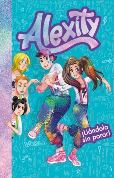 ¡liándola sin parar! (alexity 2) (ebook)- alexity-9788417736880