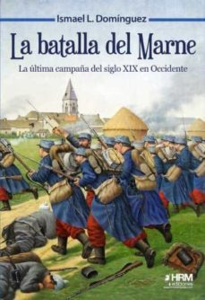 la batalla del marne-ismael l. dominguez-9788417859480