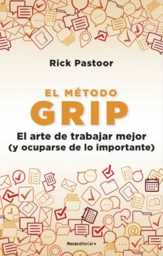 el metodo grip. el arte de trabajar mejor (y ocuparse de lo importante) (ebook)-rick pastoor-9788418014680