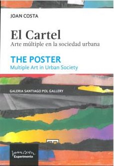 el cartel: arte multiple en la sociedad urbana-joan costa-9788418049880