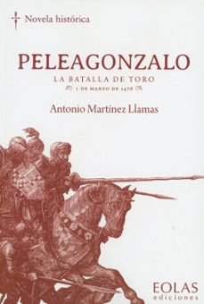peleagonzalo: la batalla de toro. 1 de marzo de 1476-9788418079580
