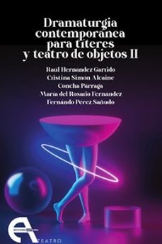 dramaturgia contemporanea para titeres y teatro de objetos ii-9788418119880
