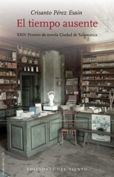 el tiempo ausente (xxiv premio de novela ciudad de salamanca)-9788418227080