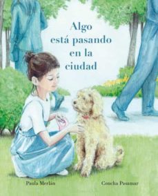 algo esta pasando en la ciudad-paula merlan-9788418302480