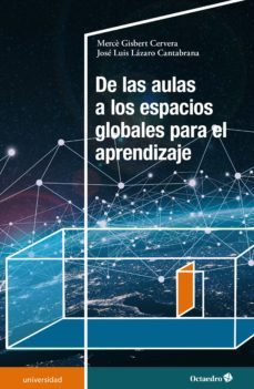 de las aulas a los espacios globales para el aprendizaje (ebook)-merce gisbert cervera-jose luis lazaro cantabrana-9788418348280
