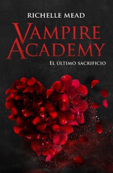 vampire academy: el ultimo sacrificio-richelle mead-9788418359880