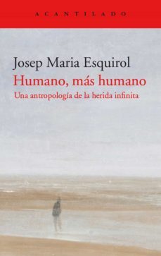 humano, mas humano (ebook)-josep maria esquirol calaf-9788418370380