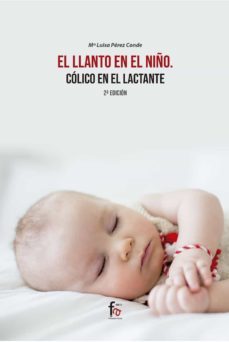 el llanto en el niño.colico del lactante (2ª ed.)-maria luisa perez conde-9788418418280