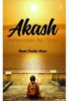 akash (reflexiones del alma)-noemi puertas parra-9788418479380