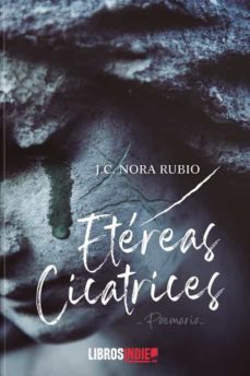 etéreas cicatrices-j. c. nora rubio-9788418553080