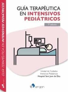 guia terapeutica en intensivos pediatricos (7ª ed.)-carmina guitart-francisco jose cambra-9788418576980