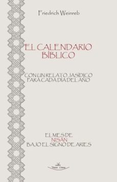el calendario biblico: el mes de nisan bajo el signo de aries-friedrich weinreb-9788418678080