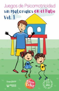 juegos de psicomotricidad sin materiales en el patio vol. i. educacion infantil 2-3 años (ebook)-9788418682780