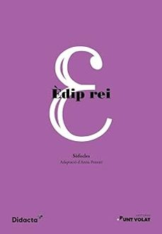 èdip rei (lectures punt volat) (cat)-anna ponsati-9788418695780