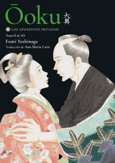 ooku: los aposentos privados, vol. 6-fumi yoshinaga-9788418739880