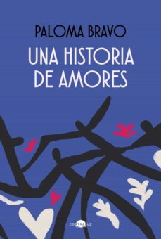 una historia de amores (ebook)-paloma bravo-9788418945380
