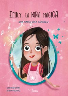 emily, la niña magica-ana maria diaz-9788419128980