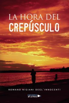 la hora del crepúsculo (ebook)-romano nigiani degl´innocenti-9788419139580