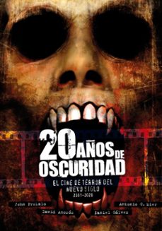 20 años de oscuridad. el cine de terror del nuevo siglo (2001-2020)-9788419380180
