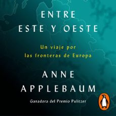 entre este y oeste (audiolibro)-anne applebaum-9788419399380
