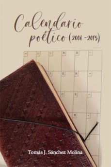calendario poetico (2008 a 2015) (ebook)-tomás josé sánchez molina-9788419403780
