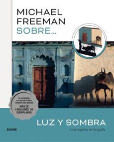 michael freeman sobre luz y sombra (ebook)-michael freeman-9788419499776