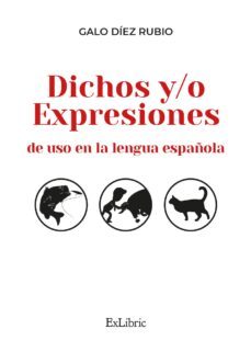 (i.b.d.) dichos y/o expresiones de uso en la lengua española-galo diez rubio-9788419520180