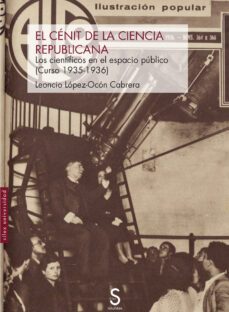 el cenit de la ciencia republicana-leoncio lopez-ocon cabrera-9788419661180