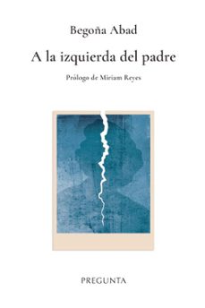a la izquierda del padre-begoña abad-9788419766380