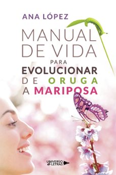 manual de vida para evolucionar de oruga a mariposa (ebook)-ana lopez-9788419776280