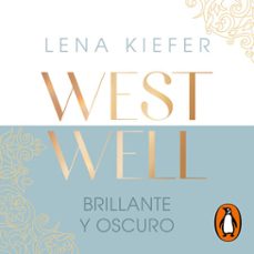 brillante y oscuro (westwell 2) (audiolibro)-lena kiefer-9788419848680