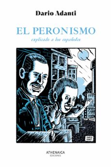 el peronismo explicado a los españoles-dario adanti-9788419874580