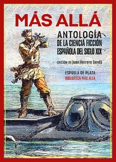 mas alla. antologia de la ciencia ficcion española del siglo xix-9788419877680