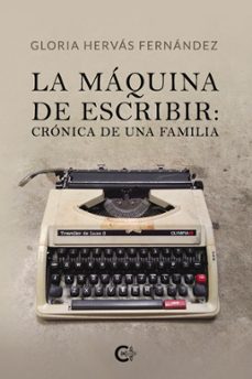 la maquina de escribir: cronica de una familia (ebook)-9788419906380