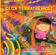 quin terratremol! un dia complicat-jolene gutierrez-angel chang-9788419968180