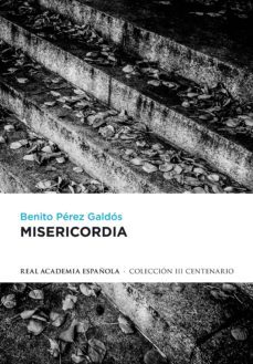 misericordia (edición definitiva preparada por la real academia española) (ebook)-benito perez galdos-9788420416380