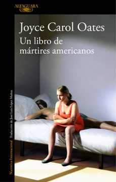 un libro de mártires americanos-joyce carol oates-9788420431680