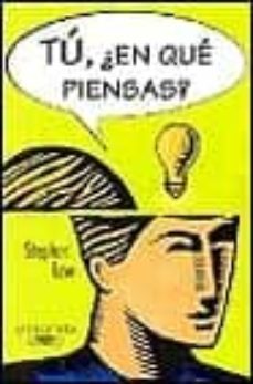 ¿tu, en que piensas?-stephen law-9788420458380