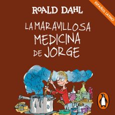 la maravillosa medicina de jorge (coleccion alfaguara clasicos) (audiolibro)-roald dahl-9788420459080