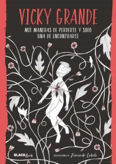 mil maneras de perderte y solo una de encontrarte (coleccion @bla ckbirds)-vicky grande-9788420485980